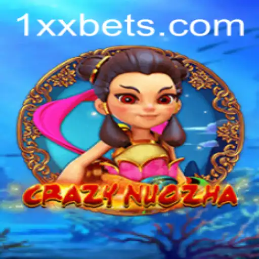 Descubra o Mundo Empolgante de CrazyNuoZha e a Estratégia '1xx bet'